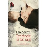 Tot binele si tot raul - Care Santos