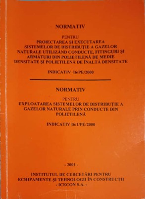 NORMATIV PENTRU PROIECTAREA SI EXECUTAREA SISTEMELOR DE DISTRIBUTIE A GAZELOR NATURALE UTILIZAND CONDUCTE, -248309 foto
