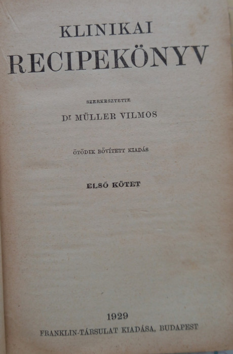 KLINIKAI RECIPEKONYV, DR. MULLER VILMOS, 1929