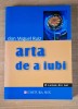 Arta de a iubi - Don Miguel Ruiz, 2002, Mix