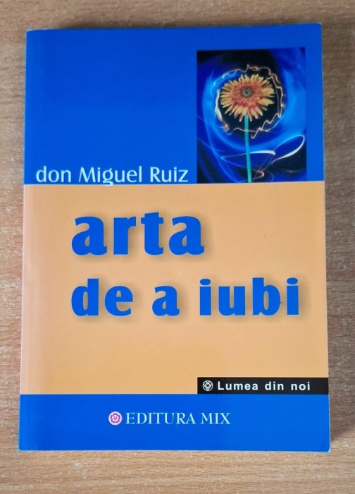 Arta de a iubi - Don Miguel Ruiz