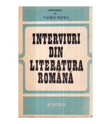 Vasile Netea - Interviuri din literatura romana - Marturisirile mai foto