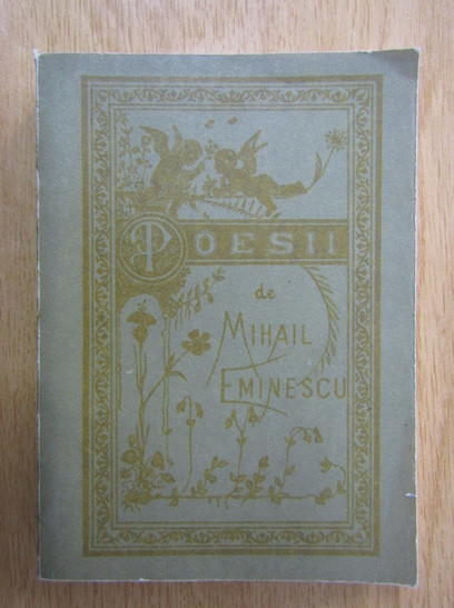 POESII DE MIHAIL EMINESCU ( FACSIMIL LA EDITIA DIN 1884)