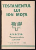 TESTAMENTUL LUI MOTA Document Ideologic Politic Justificarea jertfei Dimensiunea mistică Devotamentul față de Căpitan Miscarea Legionara Garda de Fier