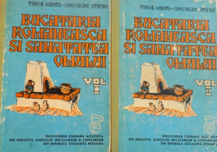 BUCATARIA ROMANEASCA SI SANATATEA OMULUI VOL. I - II-TUDOR MANTA,GHEORGHE STEFAN *MICI DEFECTE