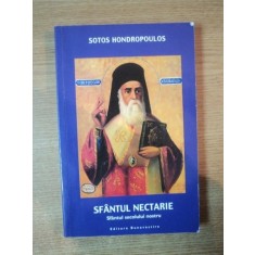 SFANTUL NECTARIE , SFANTUL SECOLULUI NOSTRU de SOTOS HONDROPOULOS