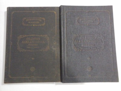 CLEMENT ALEXANDRINUL - SCRIERI - 2 volume - PSB 4 , PSB 5 foto