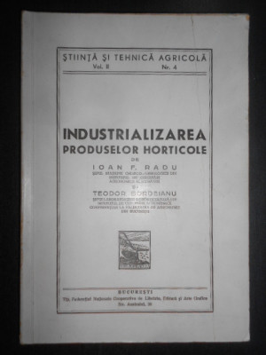 Ioan F. Radu, Teodor Bordeianu - Industrializarea produselor horticole (1946) foto