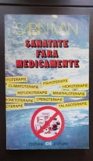 Sănătate fără medicamente - Sabin Ivan foto