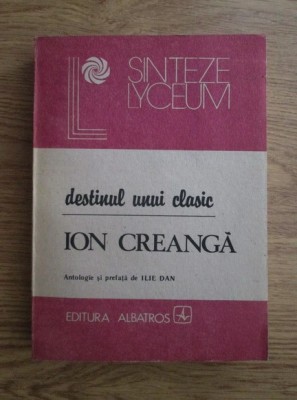 Destinul unui clasic. Studii si articole despre Ion Creanga foto
