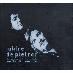 Iubire De Pietrar Album Cu Fotografii Din Viata Scriitorului - Necunoscut , A802