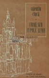 Urme sub cupola lumii, Valentin Ciuca, Junimea 1985, 205 pagini, brosata, literatura romana