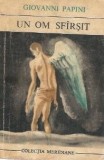 Un om sfarsit Giovanni Papini Editura Literatura Universala 1969 Biblioteca Meridiane Carte Beletristica Roman Clasica Proza Filosofie