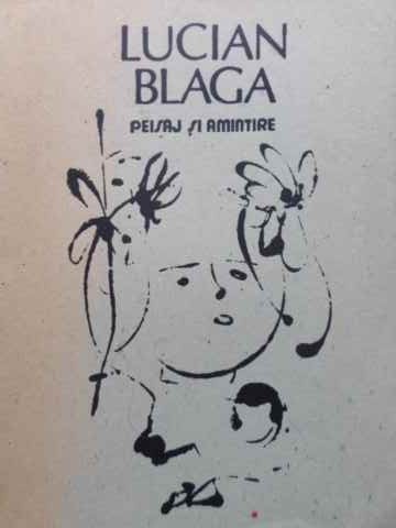 PEISAJ SI AMINTIRE-LUCIAN BLAGA-90325