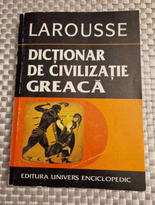 Dictionar de civilizatie greaca Larousse Guy Rachet foto