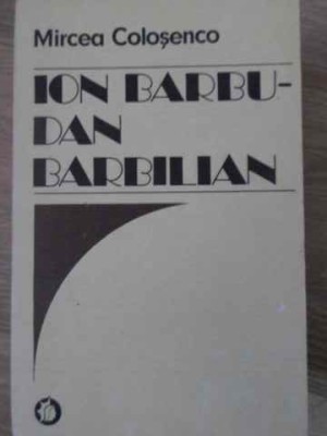 ION BARBU - DAN BARBILIAN-MIRCEA COLOSENCO-274383 foto