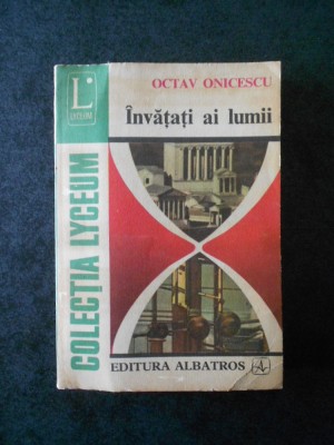 OCTAV ONICESCU - INVATATI AI LUMII foto