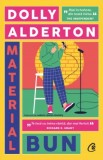 Cumpara ieftin Material Bun, Dolly Alderton - Editura Curtea Veche