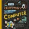 The History of the Computer: People, Inventions, and Technology That Changed Our World