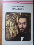 Balcescu - Camil Petrescu, Minerva 1973, Teatru, Carte Beletristica, Arcade, Limba Romana, Coperta Necartonata