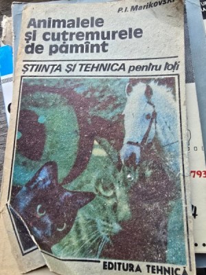 P. I. Marikovski - Animalele si Cutremurele de Pamant foto