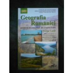 Nicolae Lazar - Geografia Romaniei pentru examenul de capacitate