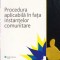 Procedura aplicabila in fata instantelor comunitare Oana-Mariuca Petrescu