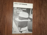 Stelian Tanase - Moartea unui dansator de tango (Autograf)