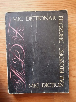 MIC DICTIONAR FILOZOFIC 1969 foto
