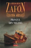 Printul din negura/Carlos Ruiz Zafon