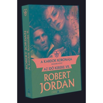 A kardok koron&amp;aacute;ja - II. k&amp;ouml;tet - Robert Jordan foto