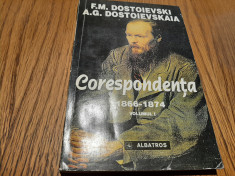 F. M. DOSTOIEVSKI - A. G. DOSTOIEVSKAIA - Corespondenta 1866-1874 (vol.I) - 1998 foto