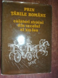 Prin Tarile Romane calatori straini din secolul al XIX-lea- Simona Varzaru