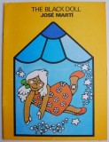 The Black Doll carte straina Jose Marti carti in engleza carte noua sau anticariat stare buna