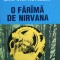 Erik Van Ruysbeek - O farama de nirvana (semnata) (Editia: 1992)