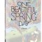 One Beautiful Spring Day