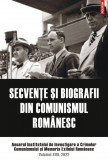 Secvenţe şi biografii din comunismul rom&acirc;nesc
