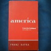 America de Franz Kafka - Colectia Cotidianul, Editura Univers - Roman Beletristica