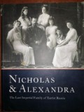 The Last Imperial Family of Tsarist Russia- Nicholas &amp; Alexandra