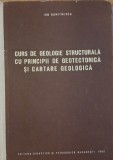 CURS DE GEOLOGIE STRUCTURALA CU PRINCIPII DE GEOTECTONICA - ION DUMITRESCU