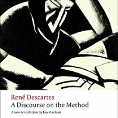 A Discourse On The Method Of Correctly Conducting One's Reason And Seeking Truth In The Sciences | Rene Descartes