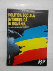 POLITICA SOCIALA INTERBELICA IN ROMANIA - ILIE MARINESCU foto