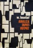 Analiza Input-Output W. Leontief, Editura Stiintifica, 1970, Romana, Economie, Marketing, 274 Pagini