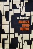Analiza Input-Output W. Leontief, Editura Stiintifica, 1970, Romana, Economie, Marketing, 274 Pagini