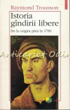 Istoria Gindirii Libere - Raymond Trousson