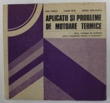 APLICATII SI PROBLEME DE MOTOARE TERMICE de DINU TARAZA ...SERBAN MINCULESCU , 1981