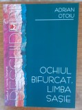 Ochiul bifurcat, limba sașie, autor Adrian Oțoiu