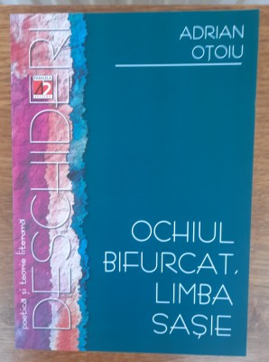 Ochiul bifurcat, limba sașie, autor Adrian Oțoiu foto