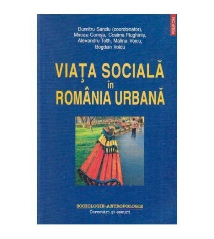 colectiv - Viata sociala in Romania urbana - 108899