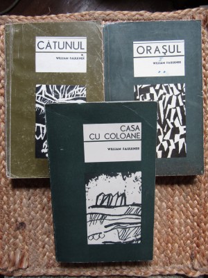 WILLIAM FAULKNER - CATUNUL / ORASUL / CASA CU COLOANE 3 volume foto